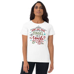 Don't get your Tinsel in a Tangle Women's short sleeve t-shirt